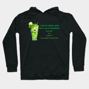 funny morning green juice quote Hoodie